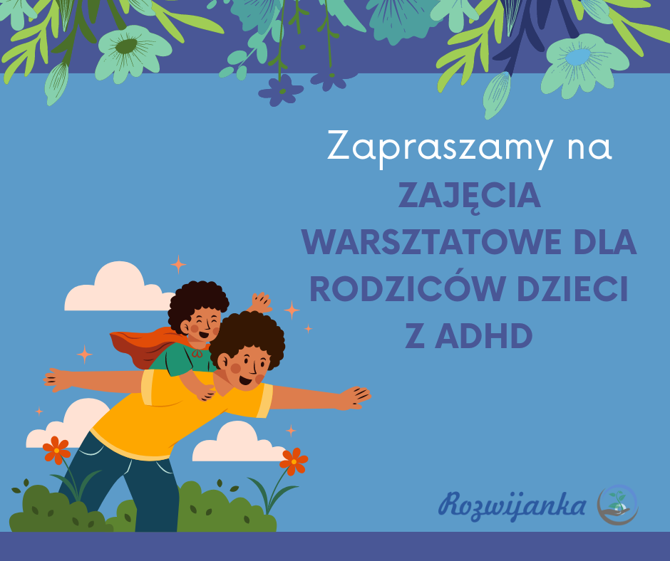 Zapraszamy na warsztaty dla rodziców dzieci z ADHD